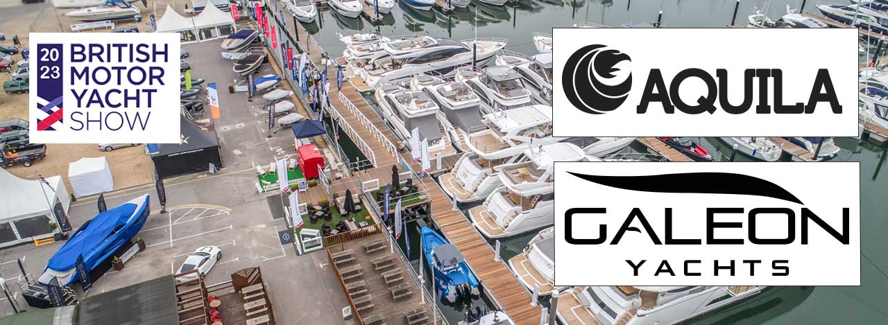 Aquila and Galeon at the British Motor Yacht Show 2023